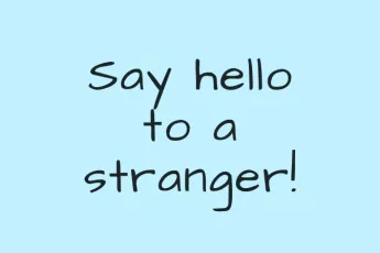 Note that says "Say hello to a stranger!" | Covenant House Random Acts of Kindness Day