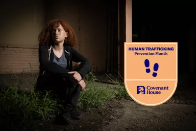 Human Trafficking Prevention Month - Covenant House