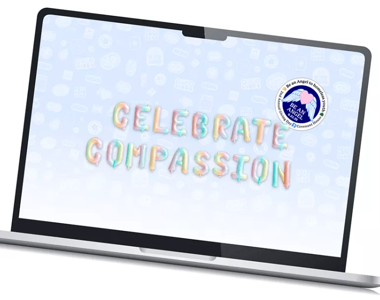 Covenant House Be an Angel Day digital wallpaper with text that says "Celebrate Compassion"