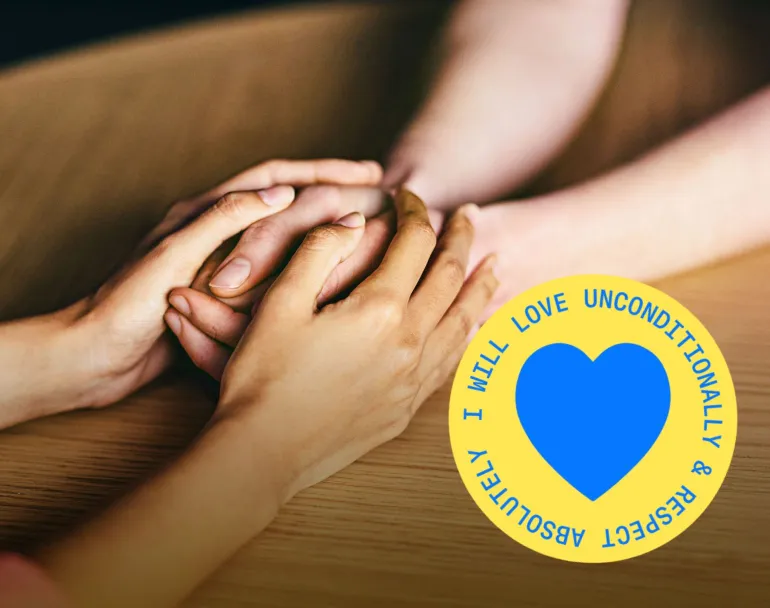 embracing hands and heart badge with the message "I will love unconditionally & respect absolutely" | Covenant House - Donate to support homeless young people